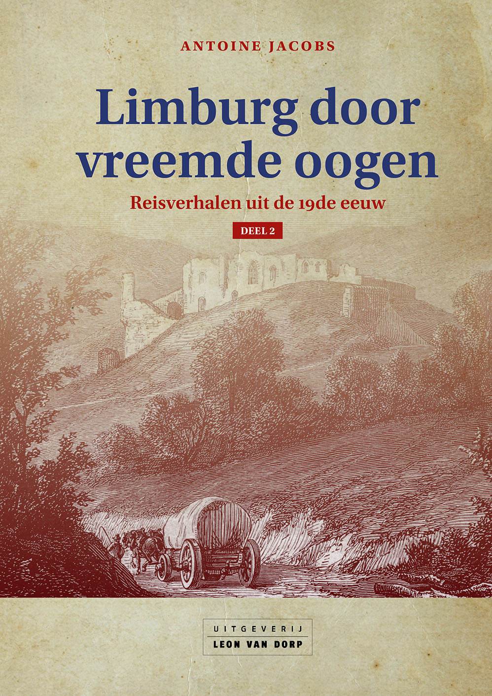 Limburg door vreemde oogen - Deel 2 Limburg door vreemde oogen - Deel 2